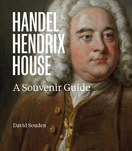 Бумажная книга «Handel Hendrix House: A Souvenir Guide», автор Дэвид Соуден - фото №1