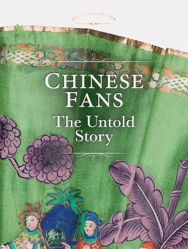 Бумажная книга «Chinese Fans: The Untold Story», авторов Ха Ёнг Чжу, Хан Эура Юнкюнг - фото №1