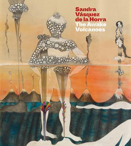 Бумажная книга «Sandra Vásquez de la Horra: The Awake Volcanoes», авторов Сесилия Викунья, Кристоф Хайнрих, Рафаэль Фонсека - фото №1