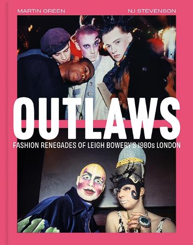 Бумажная книга «Outlaws: Fashion Renegades of Leigh Bowery's 1980s London», автор Мартин Грин - фото №1