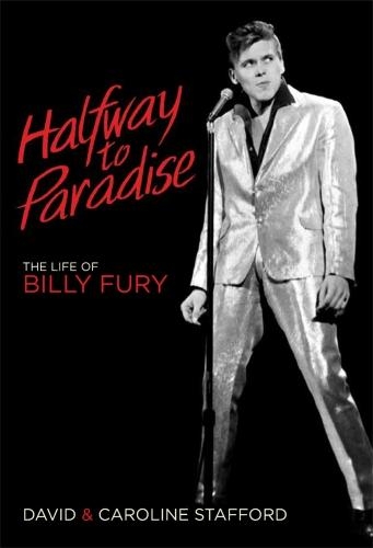 Бумажная книга «Halfway to Paradise: The Life of Billy Fury», авторов Кэролайн Стаффорд, Дэвид Стаффорд - фото №1