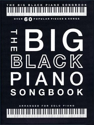 Бумажная книга «The Big Black Piano Songbook: Arranged for Piano Solo», автор Издательская корпорация Хэла Леонарда - фото №1
