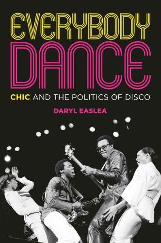 Бумажная книга «Everybody Dance: Chic and the Politics of Disco», автор Дэрил Исли - фото №1