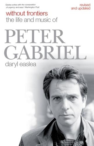 Бумажная книга «Without Frontiers : The Life and Music of Peter Gabriel», автор Дэрил Исли - фото №1