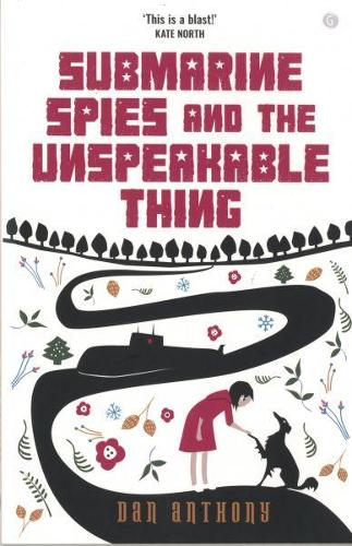 Бумажная книга «Submarine Spies and the Unspeakable Thing», автор Дэн Энтони - фото №1