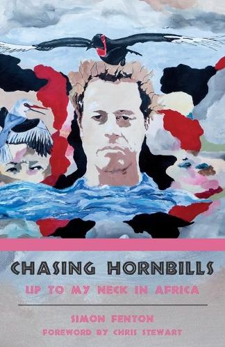 Паперова книга «Chasing Hornbills», автор Саймон Фентон - фото №1