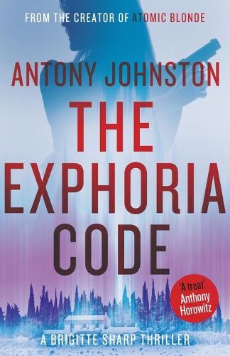 Бумажная книга «The Exphoria Code: a Brigitte Sharp thriller», автор Энтони Джонстон - фото №1
