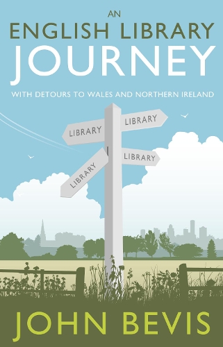 Бумажная книга «An English Library Journey: With Detours to Wales and Northern Ireland», автор Джон Бевис - фото №1