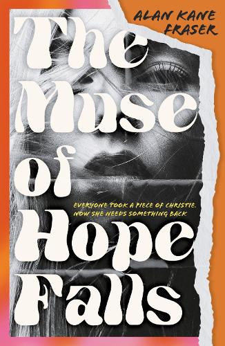 Бумажная книга «The Muse of Hope Falls: Everyone Took a Piece of Christie, Now She Needs Something Back», автор Алан Кейн Фрейзер - фото №1