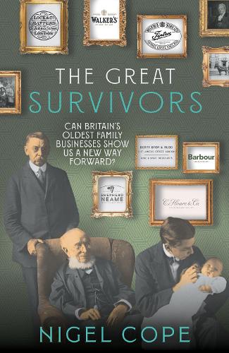 Паперова книга «The Great Survivors: Can Britain’s oldest family businesses show us a new way forward?», автор Найджел Коуп - фото №1