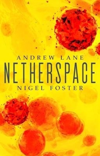 Паперова книга «Netherspace: Netherspace 1», авторів Ендрю Лейн, Найджел Фостер - фото №1