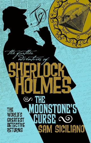 Бумажная книга «The Further Adventures of Sherlock Holmes - The Moonstone’s Curse», автор Сэм Сицилиано - фото №1