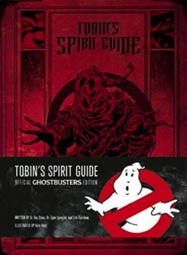 Бумажная книга «Tobin’s Spirit Guide Official Ghostbusters Edition», авторов Эрик Бернэм, Кайл Хотц - фото №1