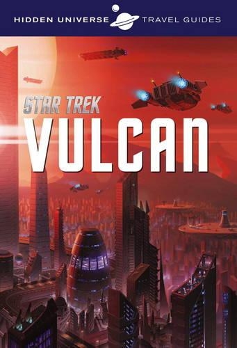 Паперова книга «Hidden Universe Travel Guide - Star Trek: Vulcan», автор Дейтон Уорд - фото №1