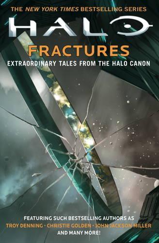 Паперова книга «Halo: Fractures», авторів Крісті Голден, Трой Деннінг, Метт Форбек, Тобіас С. Бакелл - фото №1