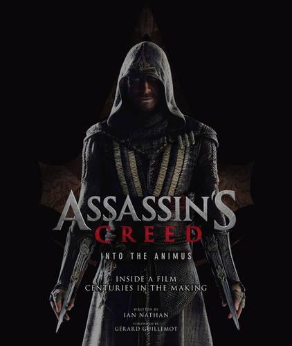 Бумажная книга «Assassin's Creed - Into the Animus: Inside a Film Centuries in the Making», автор Айан Натан - фото №1