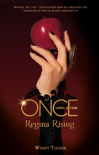 Бумажная книга «Once Upon a Time - Regina Rising», автор Венди Толивер - фото №1