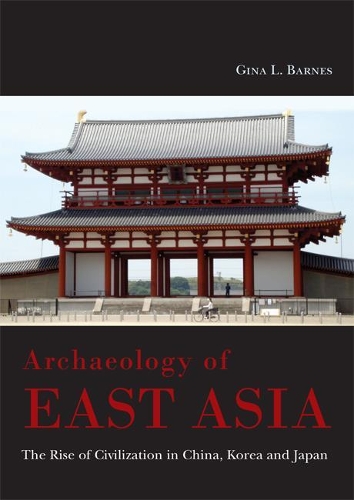 Бумажная книга «Archaeology of East Asia: The Rise of Civilisation in China, Korea and Japan», автор Джина Л. Барнс - фото №1