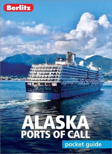 Бумажная книга «Berlitz Pocket Guide Alaska Ports of Call (Travel Guide)», автор Berlitz Travel Guide - фото №1