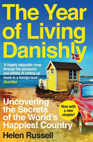 Бумажная книга «The Year of Living Danishly: Uncovering the Secrets of the World’s Happiest Country», автор Хелен Расселл - фото №1