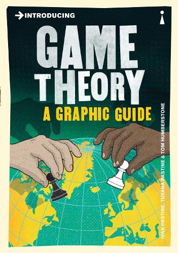 [object Object] «Introducing Game Theory: A Graphic Guide», авторов Айван Пастин, Тувана Пастине - фото №1