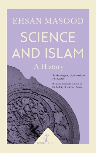 Паперова книга «Science and Islam (Icon Science): A History», автор Ехсан Масуд - фото №1