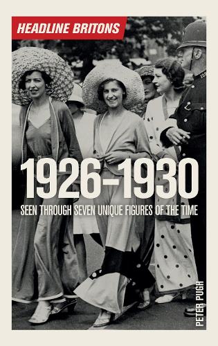 Паперова книга «Headline Britons 1926-1930», автор Пітер П'ю - фото №1