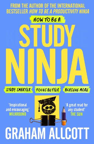 Бумажная книга «How to be a Study Ninja: Study smarter. Focus better. Achieve more.», автор Грэм Олкотт - фото №1