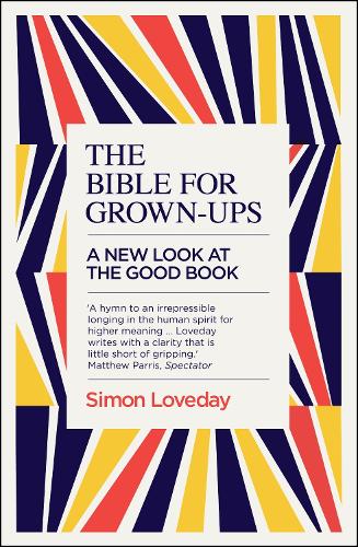 Бумажная книга «The Bible for Grown-Ups: A New Look at the Good Book», автор Саймон Лавдей - фото №1