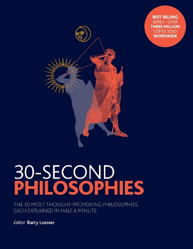 Паперова книга «30-Second Philosophies: The 50 Most Thought-provoking Philosophies, Each Explained in Half a Minute», авторів Джуліан Баджині, Стивен Лоу - фото №1