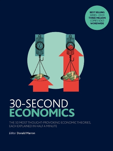 Бумажная книга «30-Second Economics: The 50 Most Thought-Provoking Economic Theories, Each Explained in Half a Minute», автор Дональд Маррон - фото №1