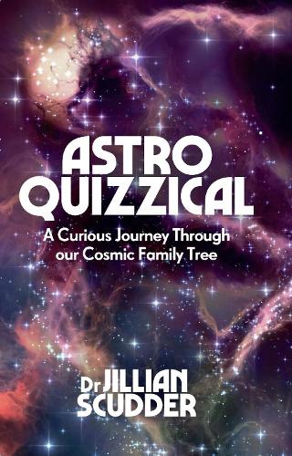 Бумажная книга «Astroquizzical: A Curious Journey Through Our Cosmic Family Tree», автор Джиллиан Скаддер - фото №1