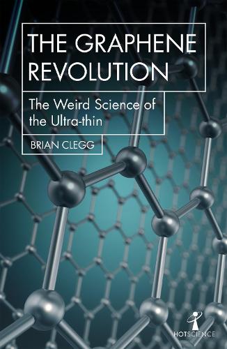 Бумажная книга «The Graphene Revolution: The weird science of the ultra-thin», автор Брайан Клегг - фото №1