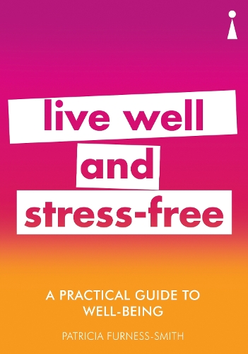 Паперова книга «A Practical Guide to Well-being: Live Well & Stress-Free», автор Патриція Фернес-Сміт - фото №1