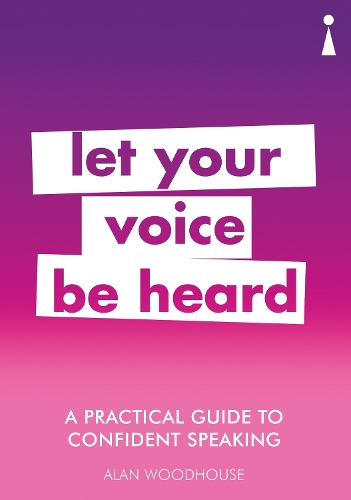 [object Object] «A Practical Guide to Confident Speaking: Let Your Voice be Heard», автор Алан Вудхаус - фото №1