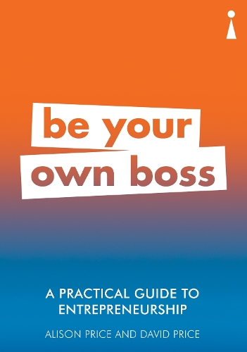 [object Object] «A Practical Guide to Entrepreneurship: Be Your Own Boss», авторов Элисон Прайс, Дэвид Прайс - фото №1