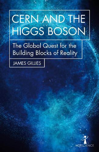 [object Object] «CERN and the Higgs Boson: The Global Quest for the Building Blocks of Reality», автор Джеймс Гилліс - фото №1