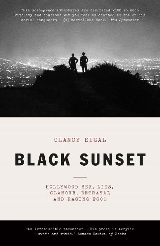 Бумажная книга «Black Sunset: Hollywood Sex, Lies, Glamour, Betrayal, and Raging Egos», автор Клэнси Сигал - фото №1