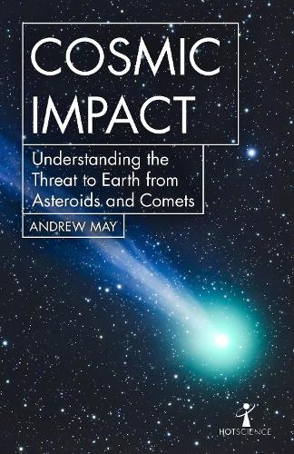 Паперова книга «Cosmic Impact: Understanding the Threat to Earth from Asteroids and Comets», автор Ендрю Мей - фото №1