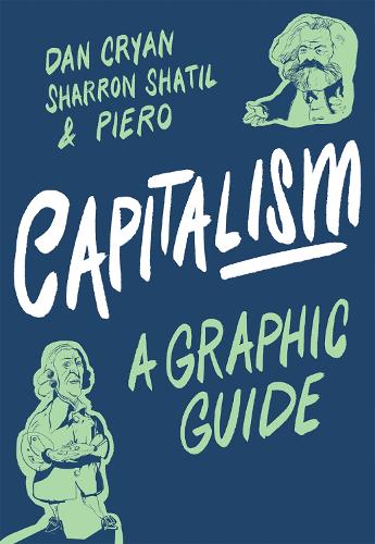 Бумажная книга «Capitalism: A Graphic Guide», авторов Дэн Крайан, Шэррон Шатил - фото №1