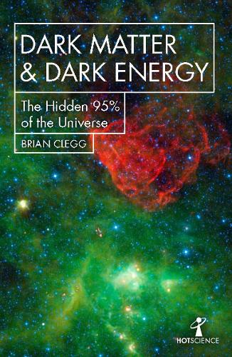 Бумажная книга «Dark Matter and Dark Energy: The Hidden 95% of the Universe», автор Брайан Клегг - фото №1