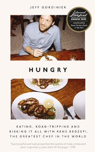 Бумажная книга «Hungry: Eating, Road-Tripping, and Risking it All with Rene Redzepi, the Greatest Chef in the World», автор Джефф Гординье - фото №1