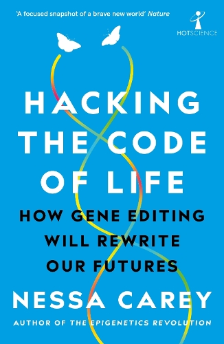 [object Object] «Hacking the Code of Life: How gene editing will rewrite our futures», автор Несса Кери - фото №1