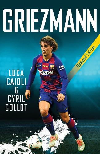 Бумажная книга «Griezmann: 2020 Updated Edition», авторов Сирил Колло, Лука Кайоли - фото №1