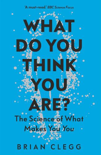 Бумажная книга «What Do You Think You Are?: The Science of What Makes You You», автор Брайан Клегг - фото №1