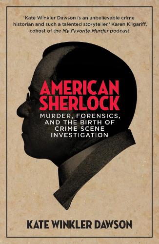 Бумажная книга «American Sherlock: Murder, forensics, and the birth of crime scene investigation», автор Кейт Винклер Доусон - фото №1