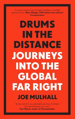 Бумажная книга «Drums In The Distance: Journeys Into the Global Far Right», автор Джо Малхолл - фото №1