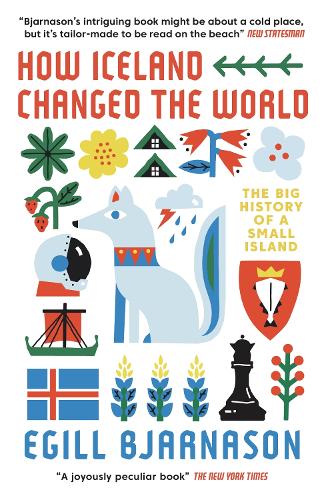 Паперова книга «How Iceland Changed the World: The Big History of a Small Island», автор Егілл Б'ярнасон - фото №1