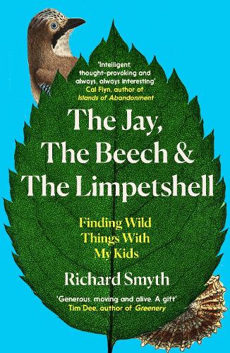 [object Object] «The Jay, The Beech and the Limpetshell: Finding Wild Things With My Kids», автор Річард Сміт - фото №1