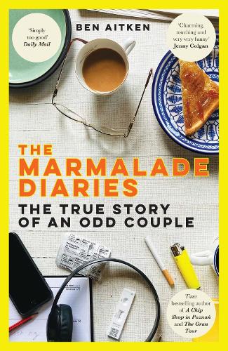 Бумажная книга «The Marmalade Diaries: The True Story of an Odd Couple», автор Бен Ейткен - фото №1